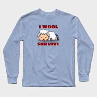 I Wool Survive | Sheep Pun Long Sleeve T-Shirt